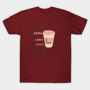 extra large coffee T-Shirt